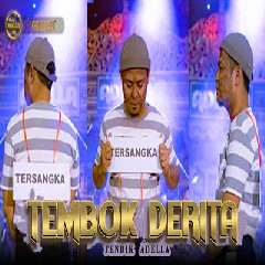 Download Lagu Fendik - Tembok Derita Ft Om Adella Terbaru