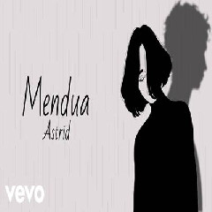 Download Lagu Astrid - Mendua Terbaru